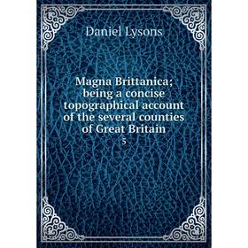 

Книга Magna Brittanica; being a concise topographical account of the several counties of Great Britain 5