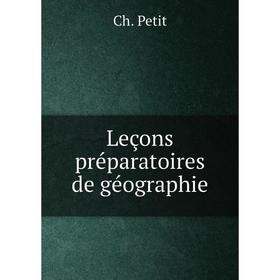 

Книга Leçons préparatoires de géographie