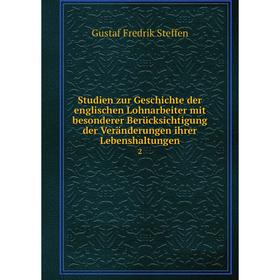 

Книга Studien zur Geschichte der englischen Lohnarbeiter mit besonderer Berücksichtigung der Veränderungen ihrer Lebenshaltungen 2