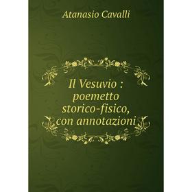 

Книга Il Vesuvio: poemetto storico-fisico, con annotazioni