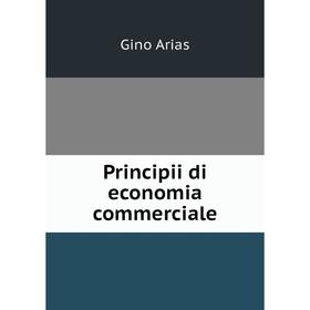 

Книга Principii di economia commerciale