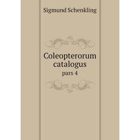 

Книга Coleopterorum catalogus pars 4