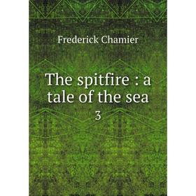 

Книга The spitfire: a tale of the sea 3