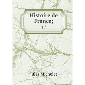 

Книга Histoire de France; 17