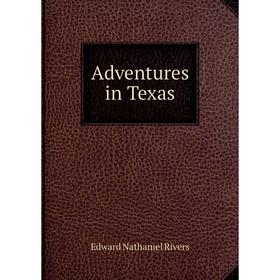 

Книга Adventures in Texas