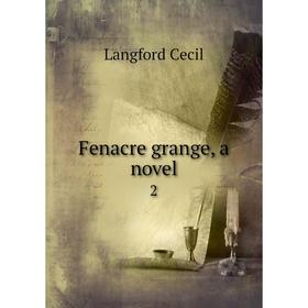 

Книга Fenacre grange, a novel 2