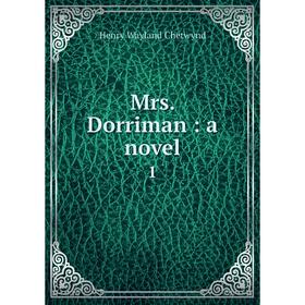 

Книга Mrs Dorriman: a novel 1
