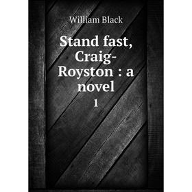 

Книга Stand fast, Craig-Royston: a novel 1