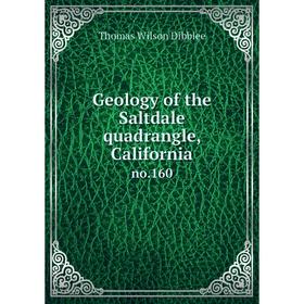 

Книга Geology of the Saltdale quadrangle, California no.160