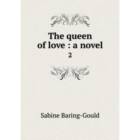 

Книга The queen of love: a novel 2