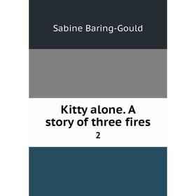 

Книга Kitty alone. A story of three fires 2