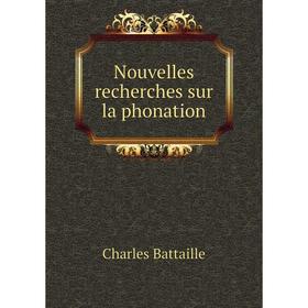

Книга Nouvelles recherches sur la phonation