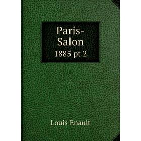 

Книга Paris-Salon 1885 pt 2