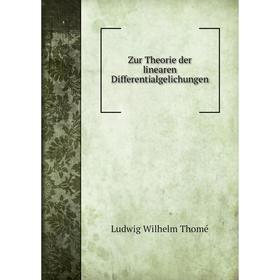 

Книга Zur Theorie der linearen Differentialgelichungen