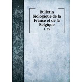 

Книга Bulletin biologique de la France et de la Belgique t. 35