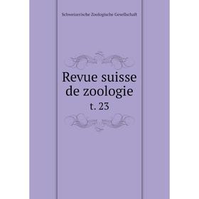 

Книга Revue suisse de zoologie t. 23