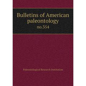 

Книга Bulletins of American paleontology no.354