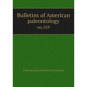 

Книга Bulletins of American paleontology no.359
