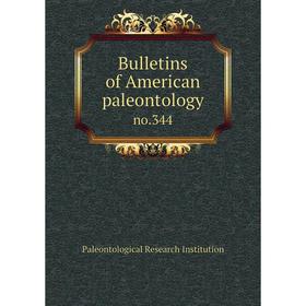 

Книга Bulletins of American paleontology no.344