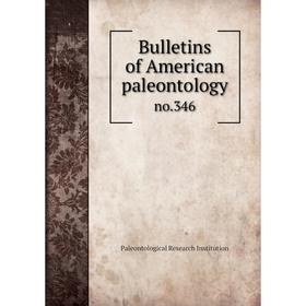 

Книга Bulletins of American paleontology no.346