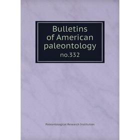 

Книга Bulletins of American paleontology no.332