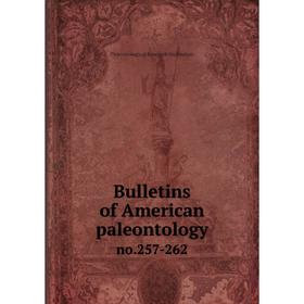 

Книга Bulletins of American paleontology no.257-262