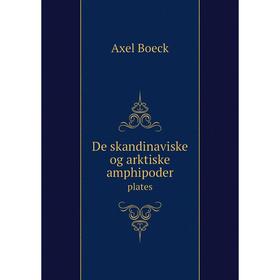 

Книга De skandinaviske og arktiske amphipoder plates