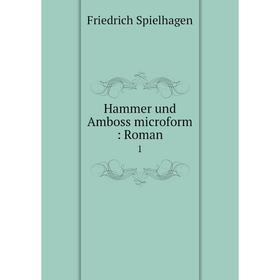 

Книга Hammer und Amboss microform: Roman 1