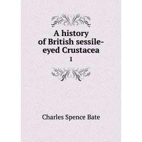 

Книга A history of British sessile-eyed Crustacea 1