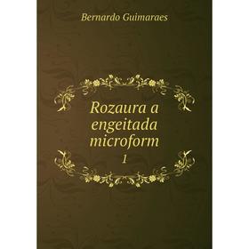 

Книга Rozaura a engeitada microform 1