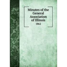 

Книга Minutes of the General Association of Illinois1862