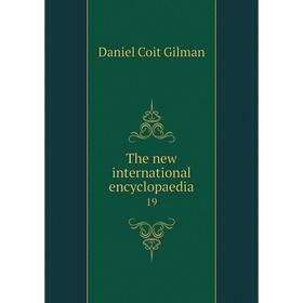 

Книга The new international encyclopaedia 19