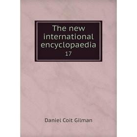 

Книга The new international encyclopaedia 17