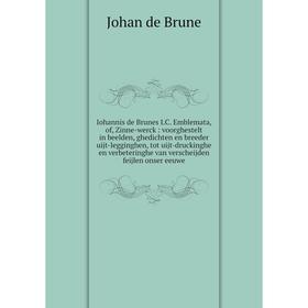 

Книга Iohannis de Brunes I.C. Emblemata, of, Zinne-werck: voorghestelt in beelden, ghedichten en breeder uijt-legginghen, tot uijt-druckinghe en verbe