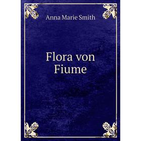 

Книга Flora von Fiume