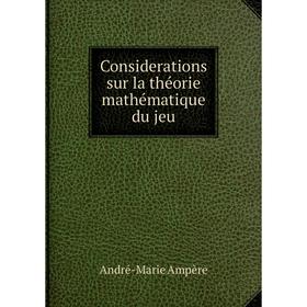 

Книга Considerations sur la théorie mathématique du jeu