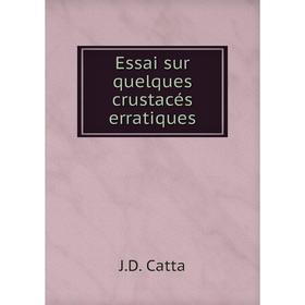 

Книга Essai sur quelques crustacés erratiques