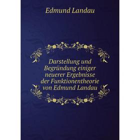 

Книга Darstellung und Begründung einiger neuerer Ergebnisse der Funktionentheorie von Edmund Landau
