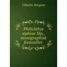 

Книга Philichthys xiphiae Stp., monographisk fremstillet