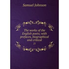 

Книга The works of the English poets; with prefaces, biographical and critical 21