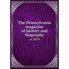 

Книга The Pennsylvania magazine of history and biography yr.1879