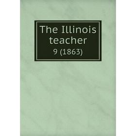 

Книга The Illinois teacher 9 (1863)