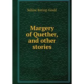

Книга Margery of Quether, and other stories