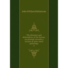 

Книга The diseases and deformities of the foetus; an attempt towards a system of ante-natal pathology02.