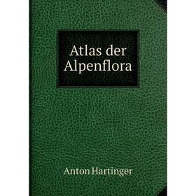

Книга Atlas der Alpenflora