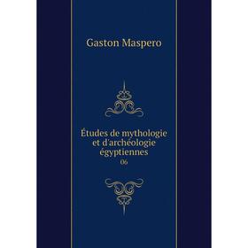 

Книга Études de mythologie et d'archéologie égyptiennes 06