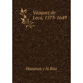 

Книга Vázquez de Leca, 1573-1649