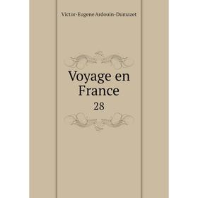 

Книга Voyage en France 28