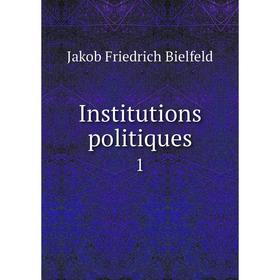

Книга Institutions politiques 1
