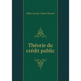 

Книга Théorie du crédit public